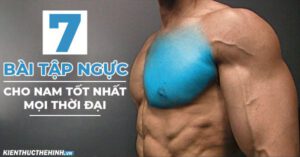 7 bai tap nguc cho nam tot nhat 10