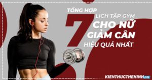 Dưới đây là chi tiết lịch tập gym cho nữ và những lưu ý cần biết cho người mới tập, mời các bạn tham khảo nhé!