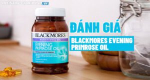 Hãy cùng tìm hiểu về đánh giá tinh dầu hoa anh thảo Blackmores Evening Primrose oil nhé!