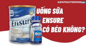 Sữa Ensure là gì ? Uống sữa Ensure có béo không? Mời các bạn cùng tìm hieur nội dung bài viết dưới đây nhé!