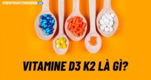 Tham khảo ngay nội dung bài viết để biết được Vitamine D3 K2 là gì? và những lợi ích mà Vitamine D3 K2 Supplement mang lại cho cơ thể nhé!