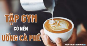 Nhiều người băn khoăn không biết tập gym có nên uống cà phê không ? Có bởi cà phê là chất kích thích. Liệu rằng nó có gây ra phản ứng bất lợi không ?Trong cà...