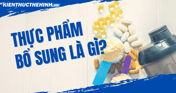 Để đáp ứng nhu cầu dinh dương cúng như mục đích nâng cao sức khỏe, hình thể hiện nay có rất nhiều các sản phẩm bổ sung, vậy thực phẩm bổ sung là gì?