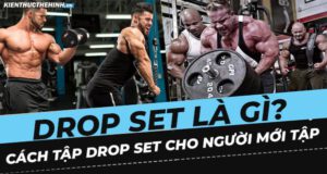 drop set la gi tim hieu co che va cach tap 7