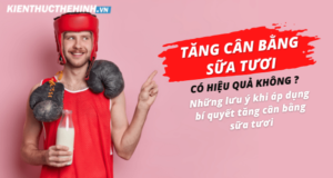 Tăng cân bằng sữa tươi có hiệu quả không ? Kiến Thức Thể Hình mời các bạn tham khảo cách uống sữa tươi để tăng cân hiệu quả nhanh chóng...