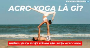 acro yoga la gi loi ich khi tap acro yoga 13