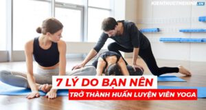 Vậy những lợi ích mà công việc này mang lại cho chúng ta là gì? Hãy tham khảo 7 lý do bạn nên trở thành huấn luyện viên Yoga trong bài viết dưới đây nhé!
