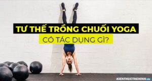tu the trong chuoi yoga co tac dung gi 7