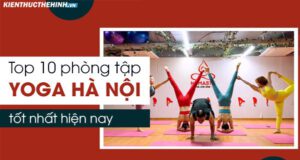 Không phải ai cũng có thể nhanh chóng tìm được một phòng tập phù hợp, chất lượng và uy tín. Bài viết dưới đây sẽ giới thiệu đến bạn top 10 phòng tập Yoga Hà Nội tốt nhất hiện nay
