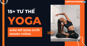 Vậy tập Yoga giảm mỡ bụng dưới cho người mới tập như thế nào? Xin mời các bạn hãy cùng tham khảo bài viết dưới đây để có câu trả lời chi tiết cho vấn đề này