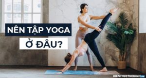 goc thac mac nen tap yoga o dau