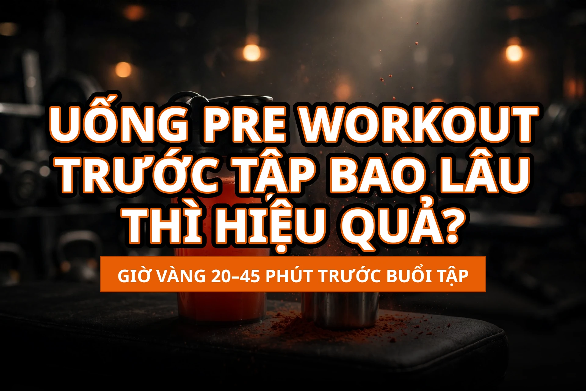 uong pre workout truoc tap bao lau cover 1920x1280 1
